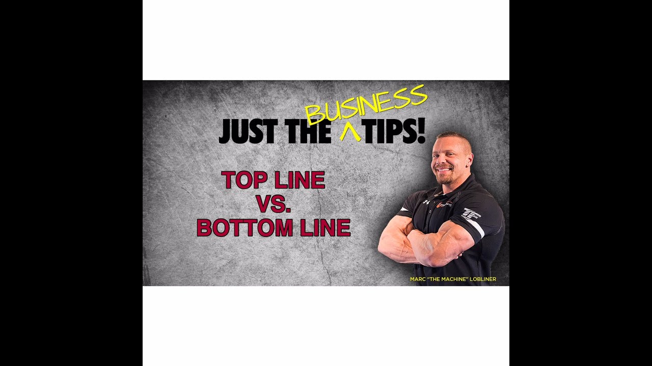Just The Business Tips 3 | Top Line Vs. Bottom Line Featuring Musclepharm and Isatori