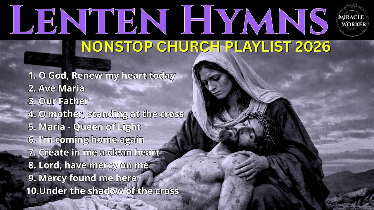Lenten Hymns 2026 - Beautiful catholic church hymns for mass | LYRICS