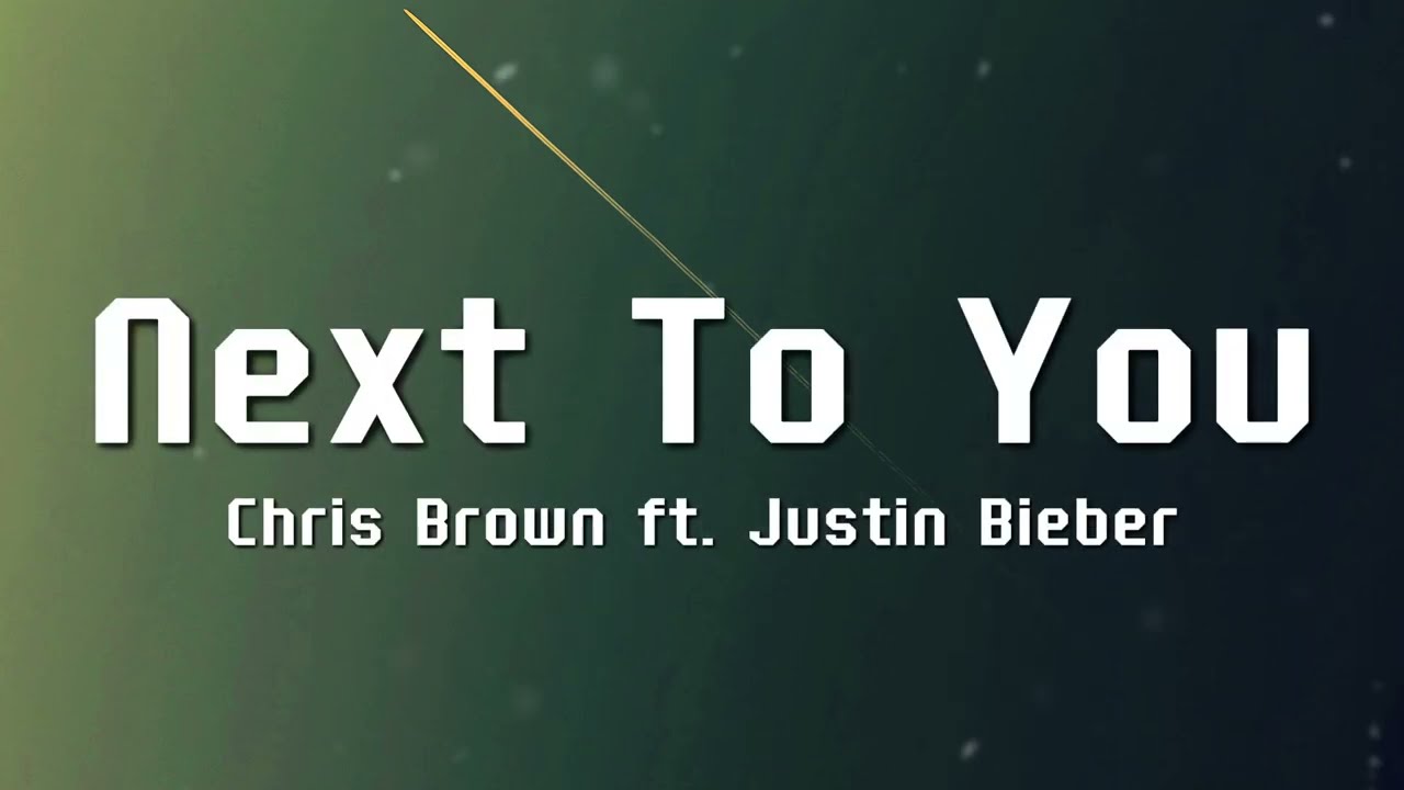 Chris Brown - Next To You (Lyrics) ft. Justin Bieber