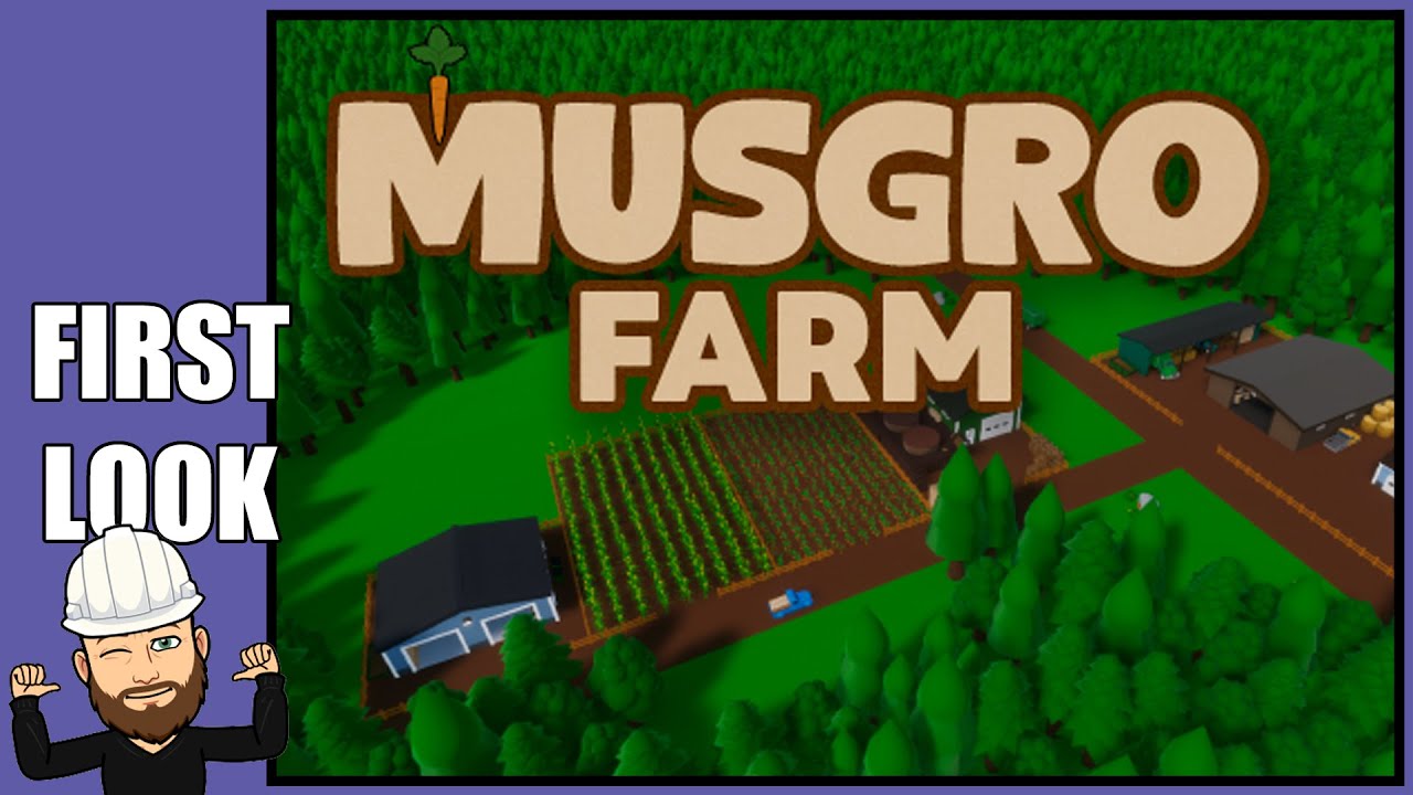 FIRST LOOK - MUSGRO FARM DEMO #1