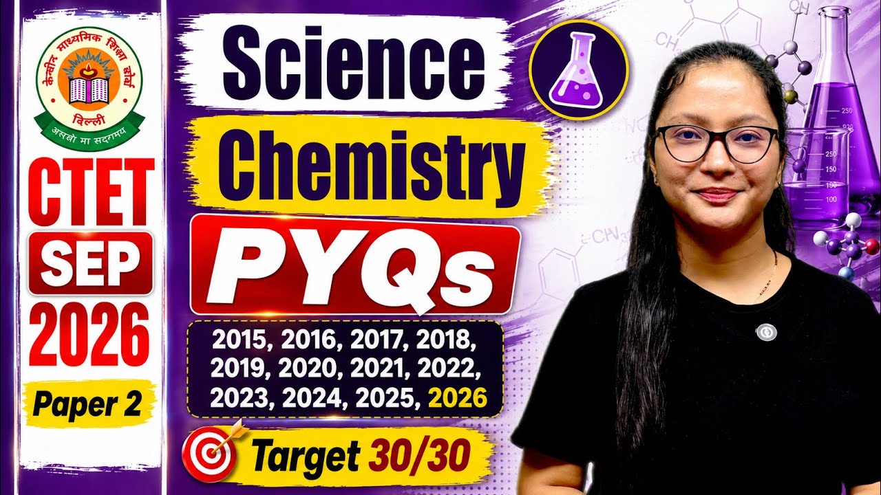 CTET Science Paper 2 Previous Year Marathon | CTET Science-Chemistry Marathon | CTET 6 SEP 2026 |