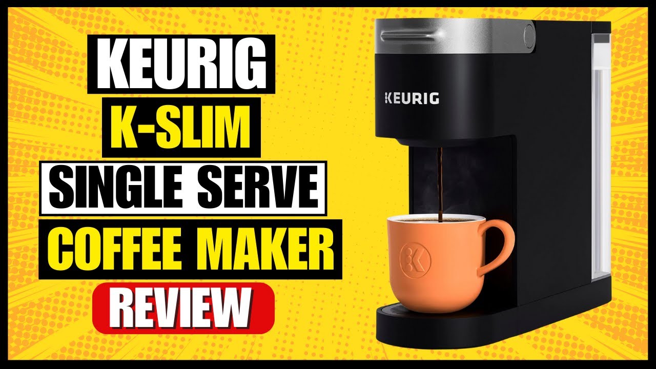 Keurig K-Slim Single Serve K-Cup Pod Coffee Maker Review