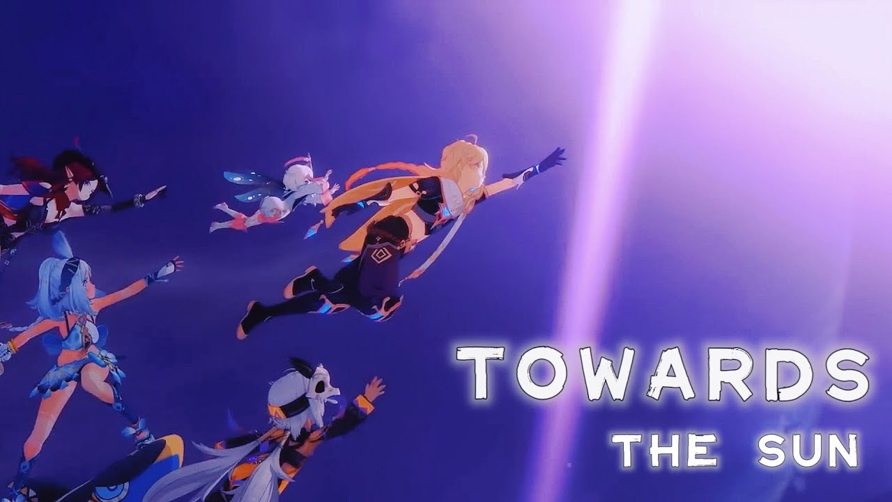 Towards The Sun - GENSHIN IMPACT [AMV/GMV]