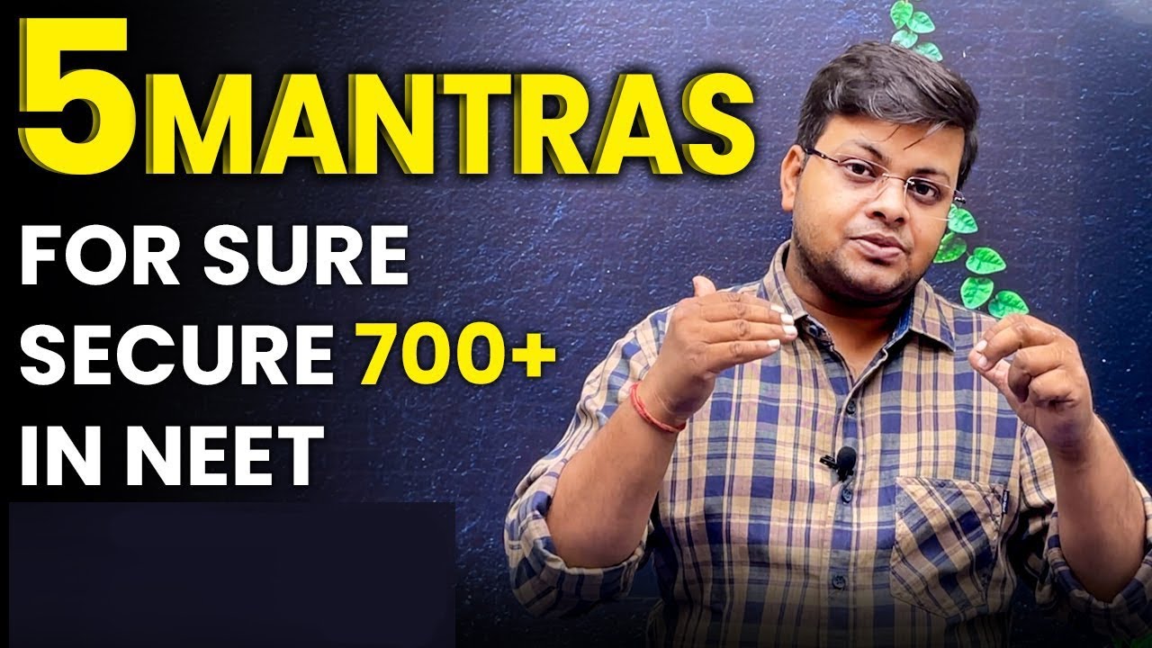 5 Mantras For Sure Secure 700+ in NEET  2023  | NEET Exam Strategy | Dr S K Singh