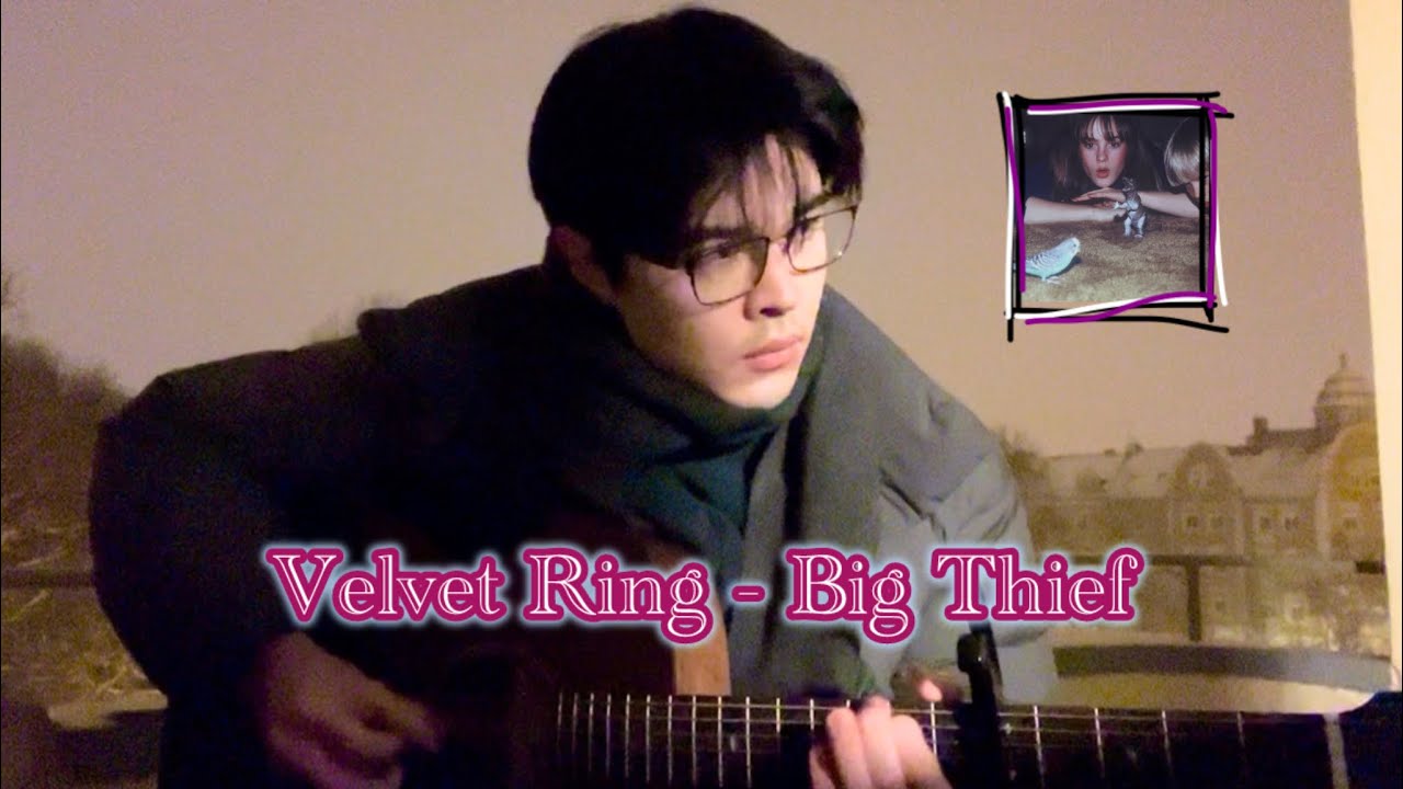 velvet ring by big thief 