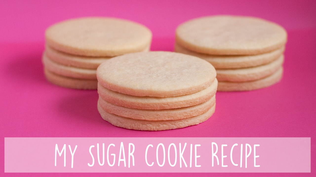 My Favourite Sugar Cookie Recipe