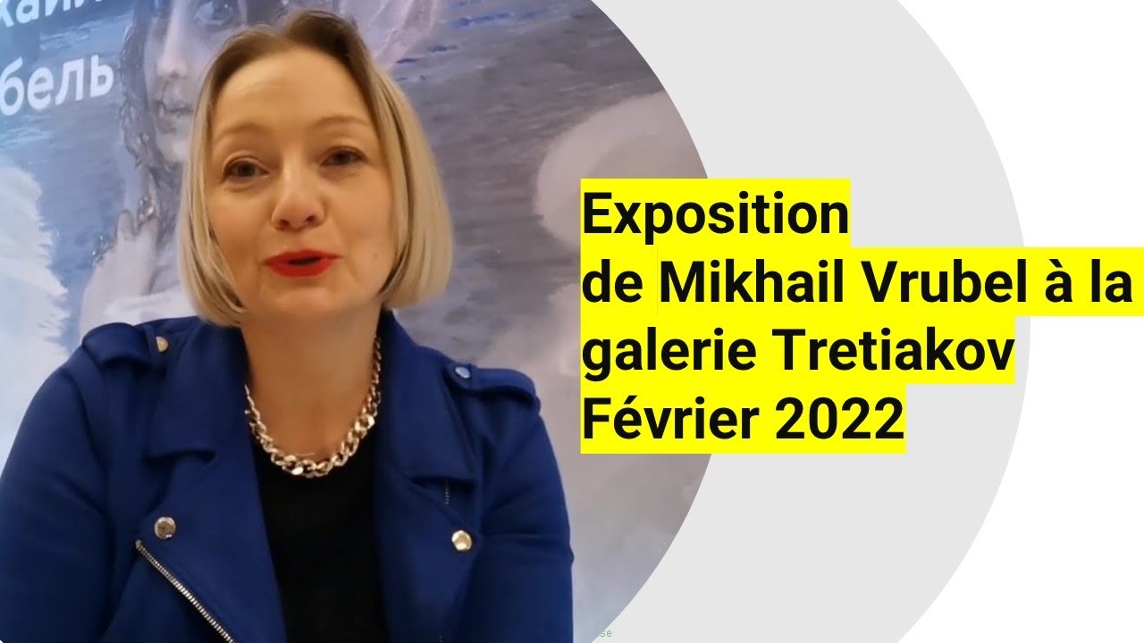Exposition de Mikhail Vrubel à la galerie Tretiakov