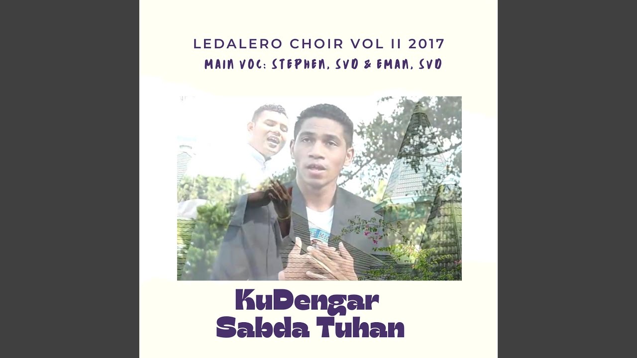 KUDENGAR SABDA TUHAN (feat. Eman Rodja SVD, Ledalero Choir)