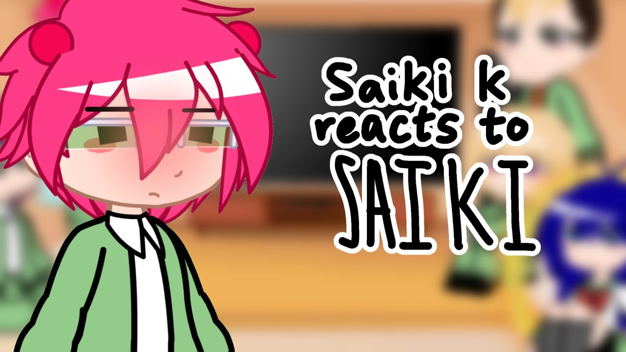 TDLOSK reacts to saiki (1/??)
