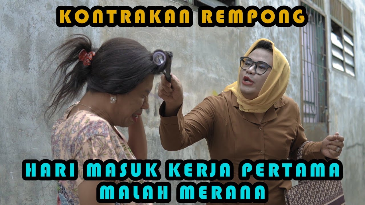 HARI MASUK KERJA PERTAMA MALAH MERANA || KONTRAKAN REMPONG EPISODE 357