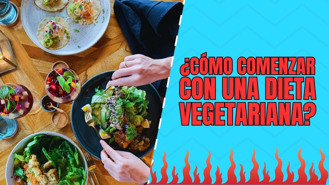 &iexcl;7 secretos para comenzar una dieta vegetariana de la manera correcta! 🥦 Alimentaci&oacute;n sana