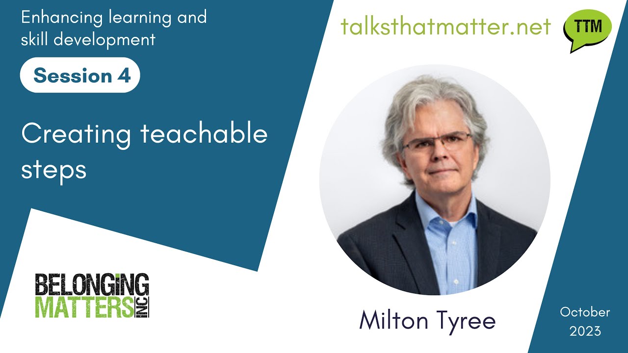 Part 4 Creating teachable steps