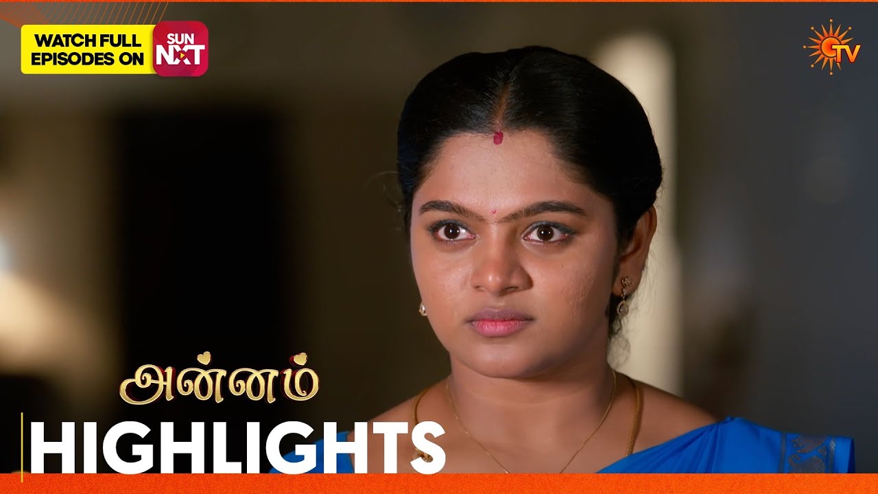 Annam - Highlights | 11 Apr 2026 | Tamil Serial | Sun TV