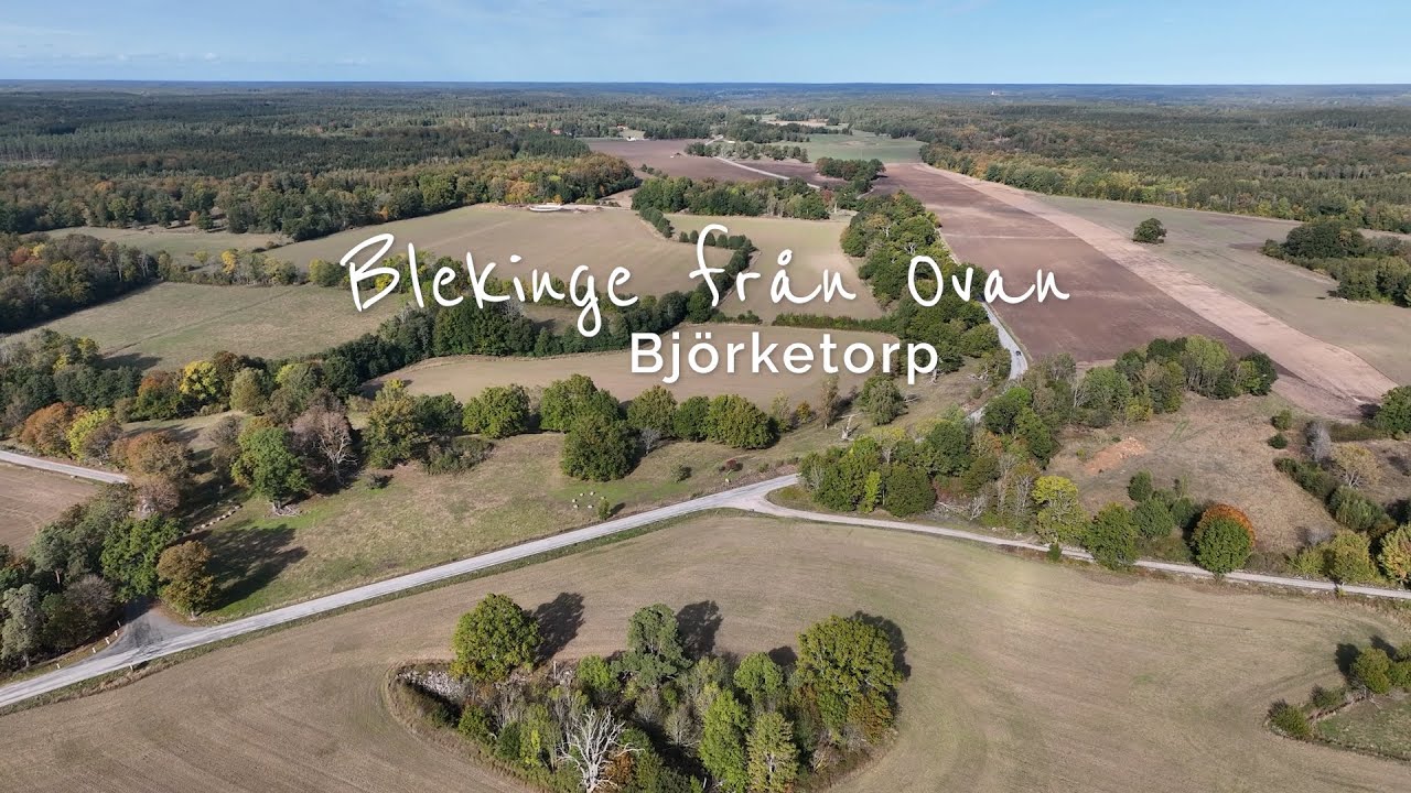 BJÖRKETORP - Blekinge från ovan. En drönarfilmserie om kultur & natur längs ARK56 i Biosfärområdet