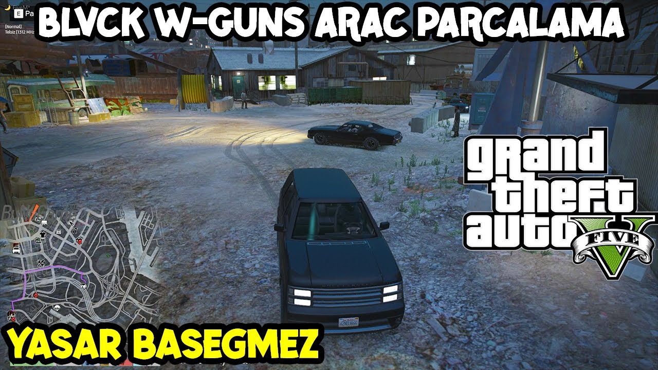 BLVCK W-GUNS ARAÇ PARÇALAMA | YAŞAR BAŞEĞMEZ | EİGHTBORN RP GTA V EFSANE KAÇIŞ