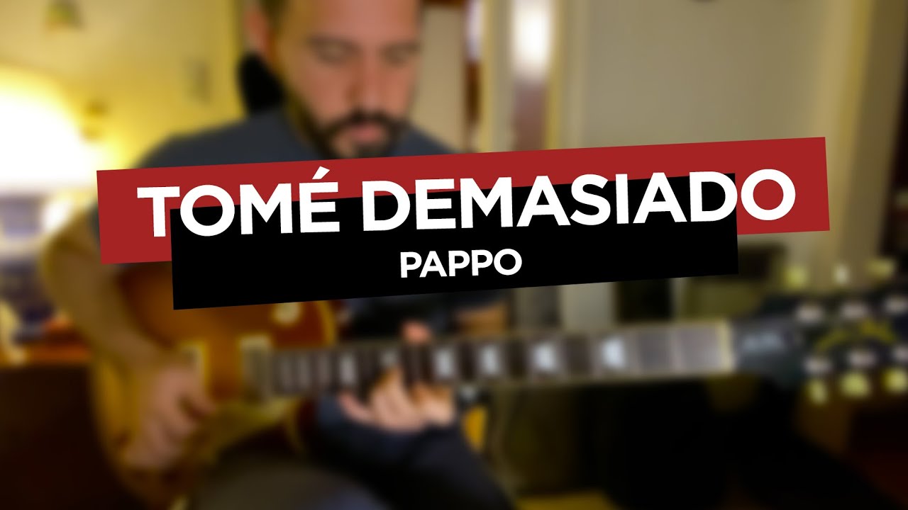 Tom&eacute; Demasiado - Pappo (Cover)