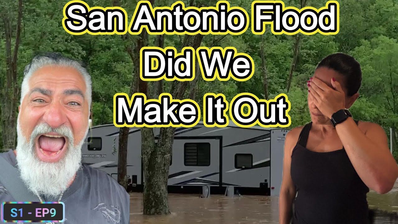 S1- EP9: San Antonio Flood. The Journey Almost Ended Here:(From CANADA To MEXICO)