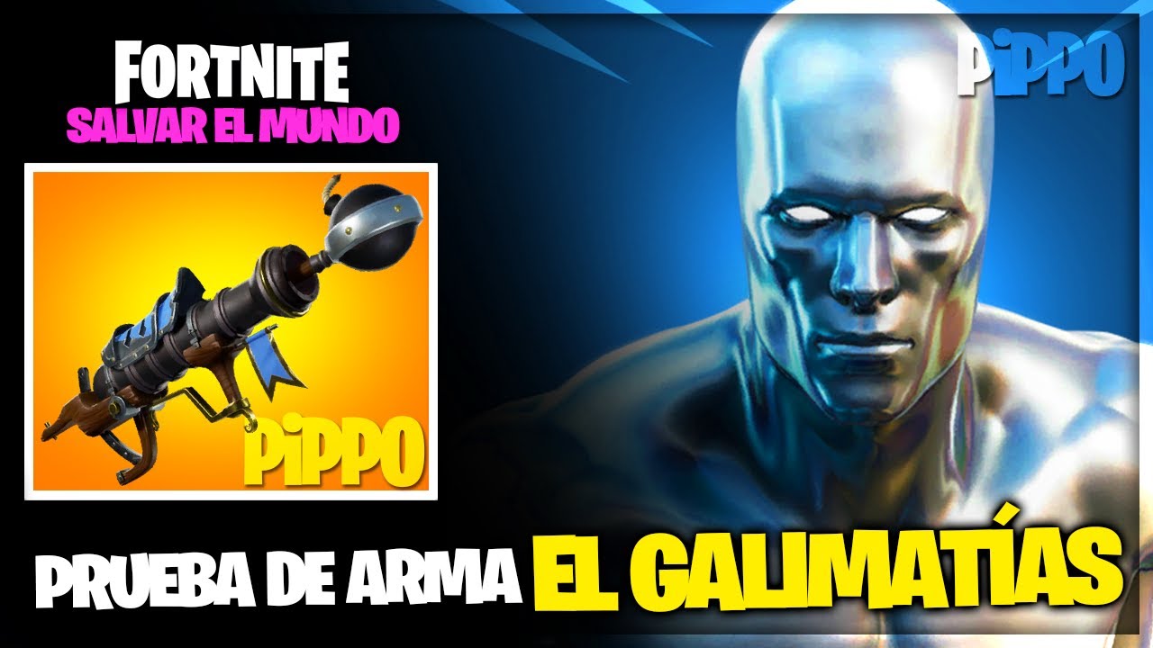 EL GALIMATÍAS - PRUEBA DE ARMA - FORTNITE SALVAR EL MUNDO