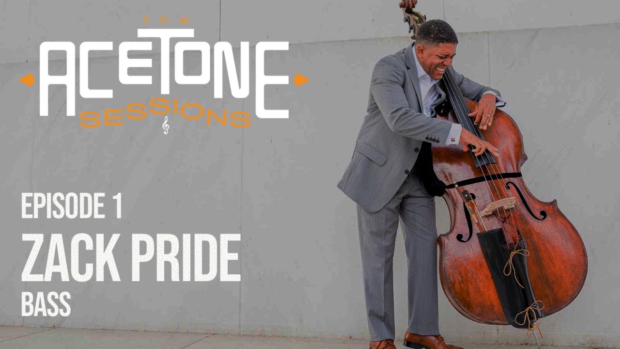The AceTone Sessions - Episode 1: Zack Pride, bass