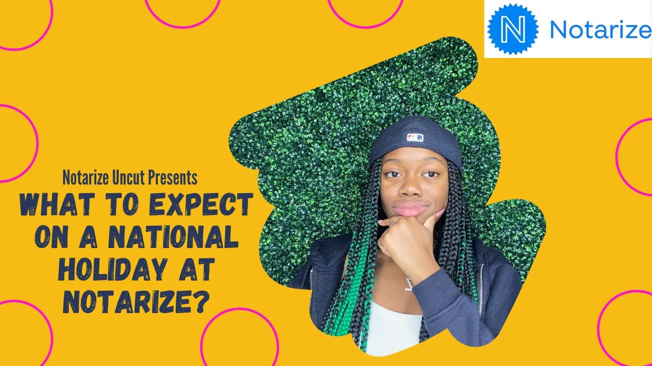 What To Expect On National Holidays At Notarize