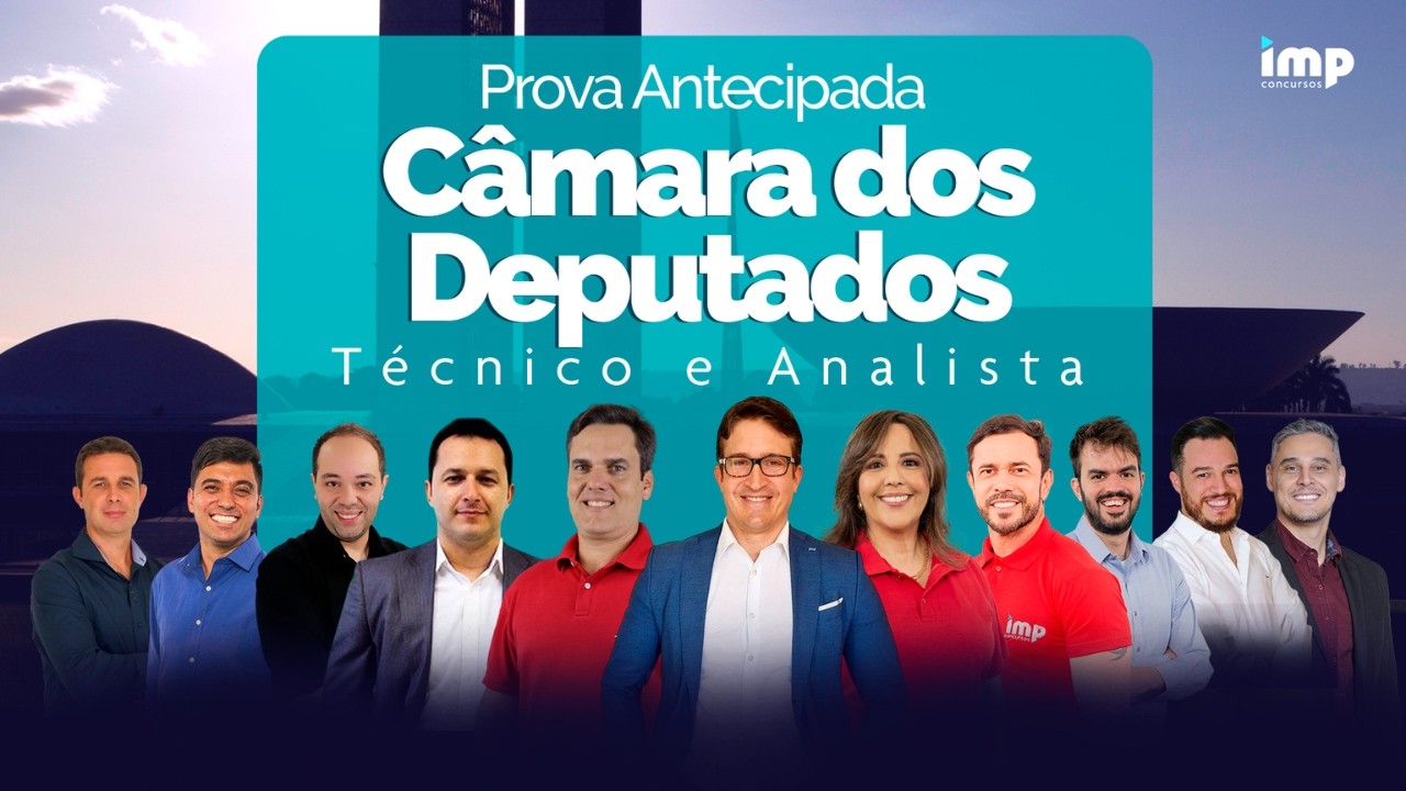 Prova Antecipada - Câmara dos Deputados: Analista e Técnico