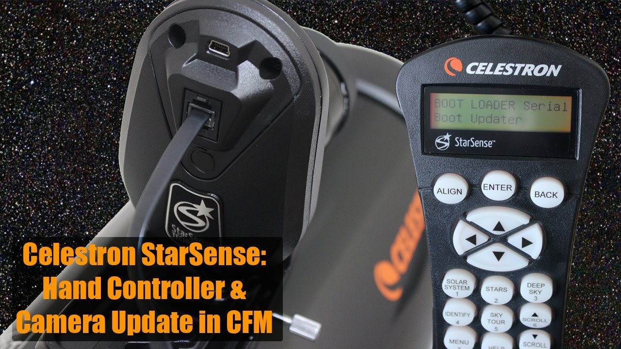 Celestron StarSense: Updating the Camera and Hand Controller in CFM