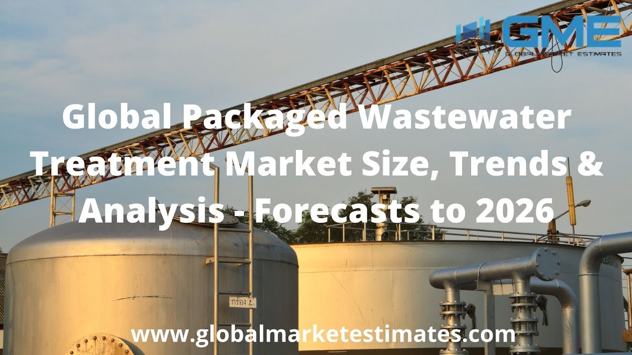 Global Packaged Wastewater Treatment Market Analysis - Forecasts to 2026