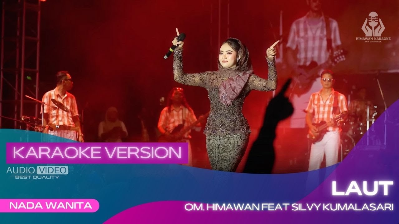 LAUT (KARAOKE VERSION) SILVY KUMALASARI X OM HIMAWAN | HARLAH K 6 ST