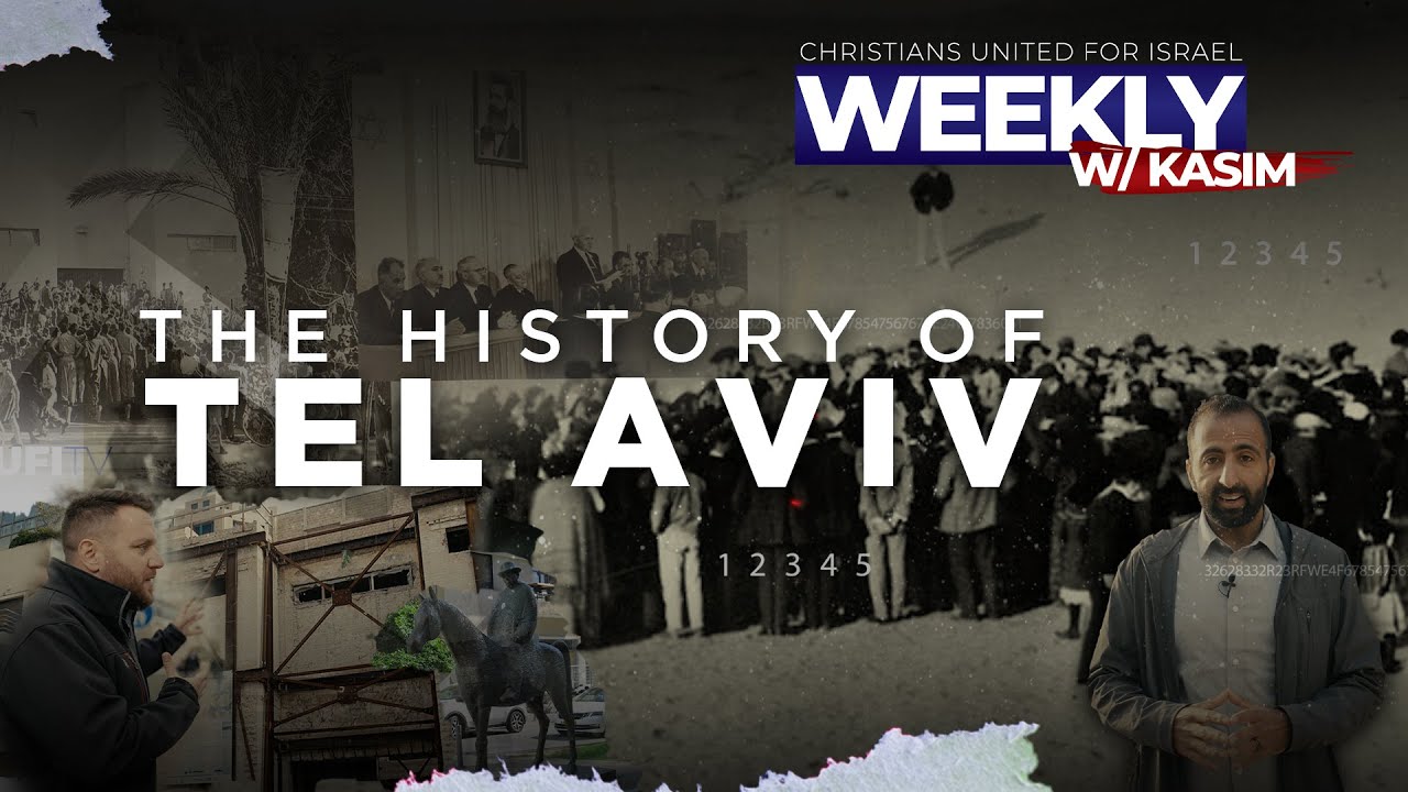 CUFI Weekly: The History of Tel Aviv