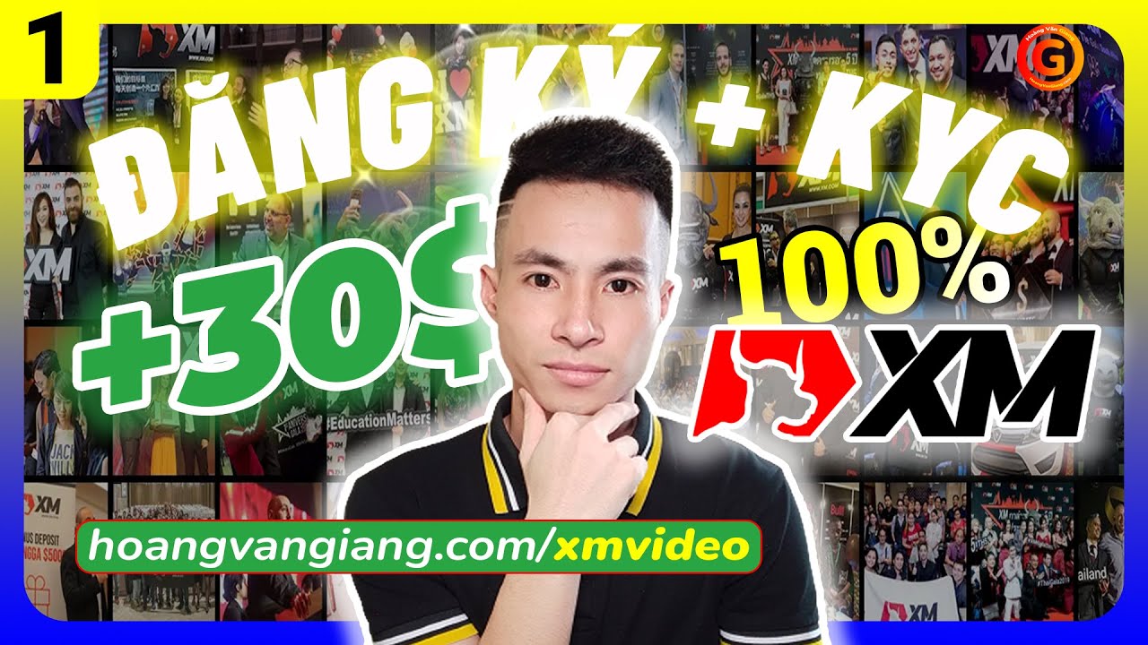 XM 1a | Hướng Dẫn Đăng K&yacute; S&agrave;n XM V&agrave; X&aacute;c Minh KYC S&agrave;n XM 100% Nhận 30$ Miễn Ph&iacute;