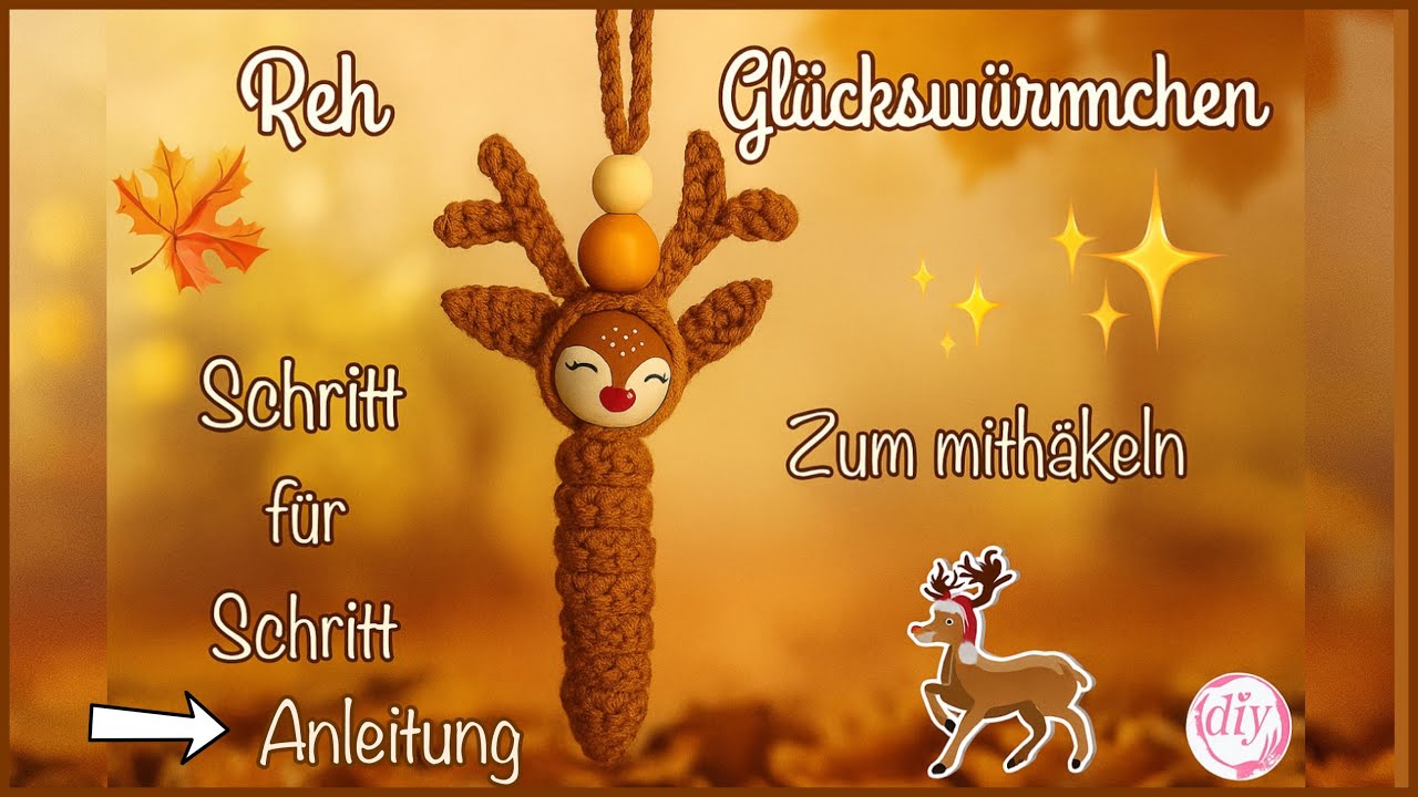 Reh 🦌 Glückswürmchen häkeln | Schritt für Schritt | Anleitung | Holzperle bemalen | Worry worms