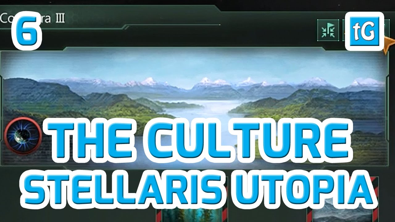Stellaris Utopia Let's Play THE CULTURE, The Space Heaven Colony #6 Gameplay Hard PC Roleplay