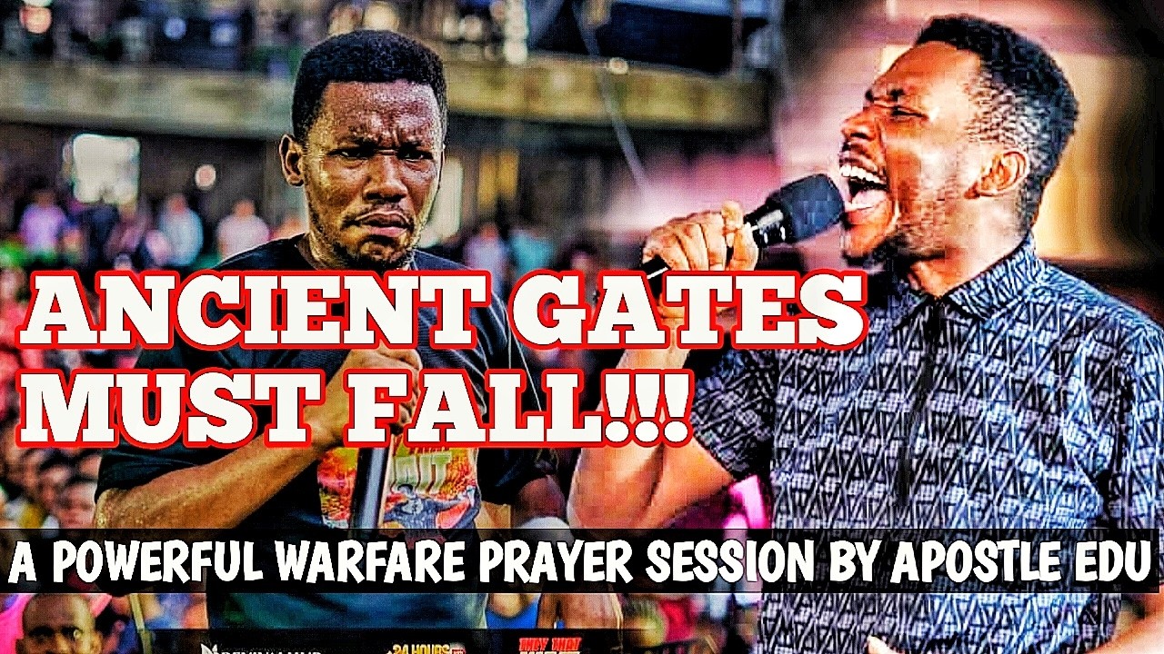 PULLING DOWN ANCIENT GATES 🔥 | Powerful Deliverance Prayer with Apostle Edu. #apostleeduudechukwu
