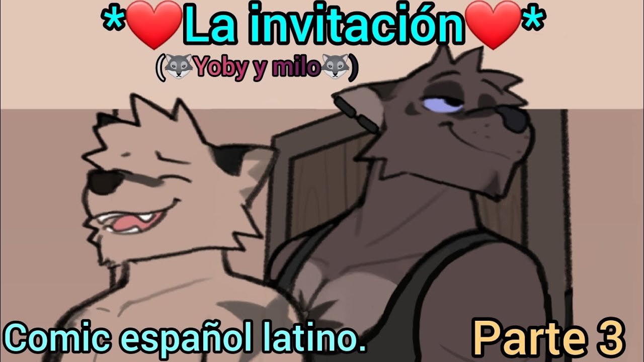 *❤️LA INVITACIÓN❤️* (🐺YOBY Y MILO🐺) (Comic furry español) PARTE 3.@Sir98