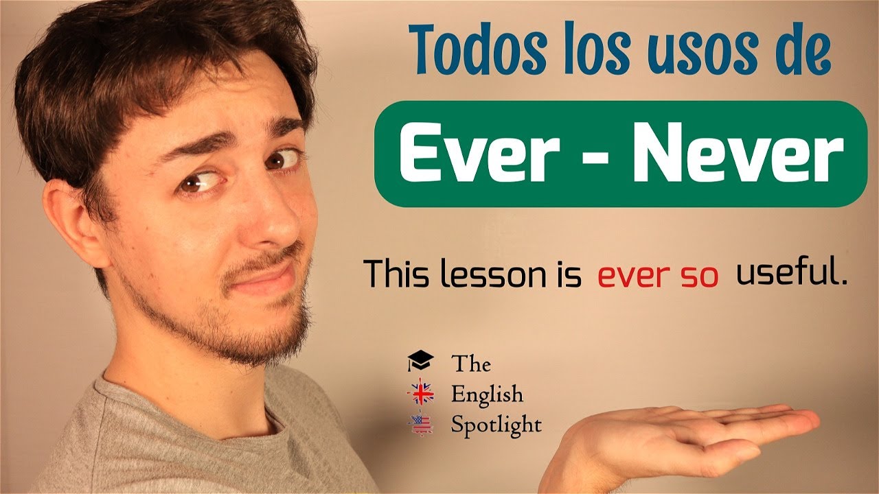 Diferencia NEVER y EVER | Gramática Inglés