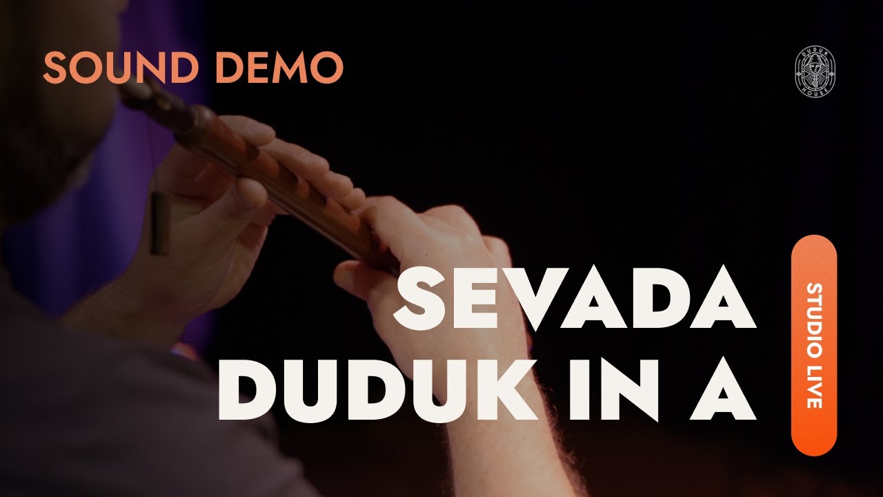 Sevada / Duduk in A – Authentic Armenian Duduk Demo | Dudukhouse®
