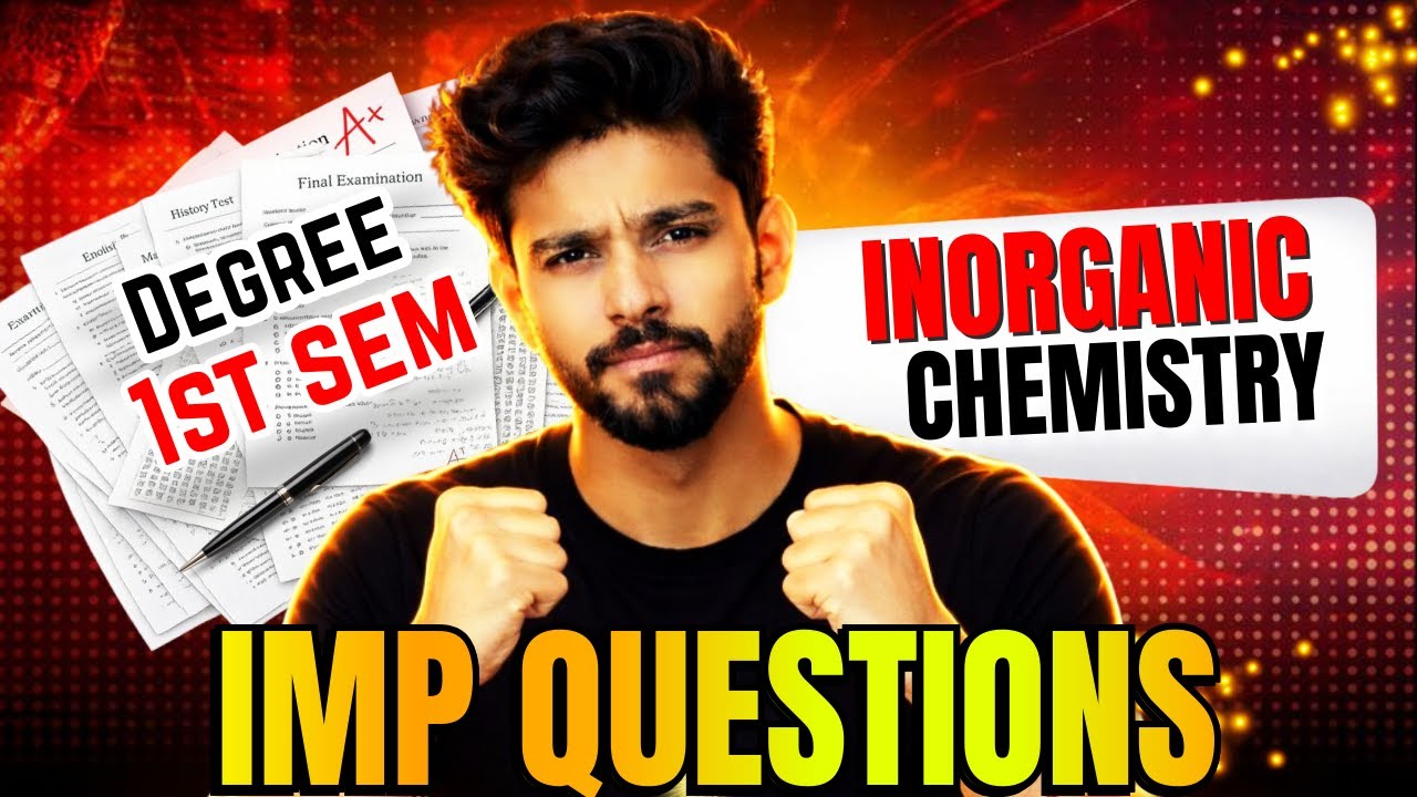 1st Sem Chemistry Important Questions || Inorganic Chemistry Important Questions