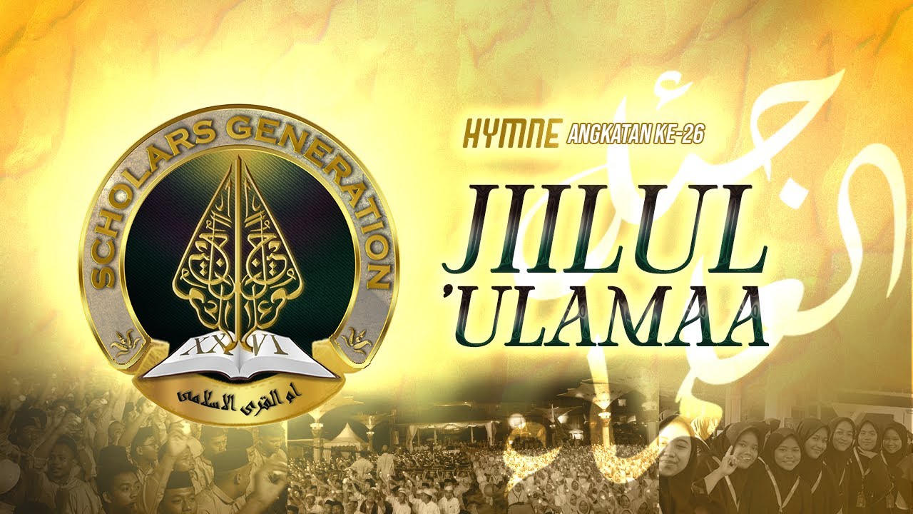 HYMNE JUMA'I ( Jiilul Ulamaa ) Angkatan ke-26 (Official Music Video)