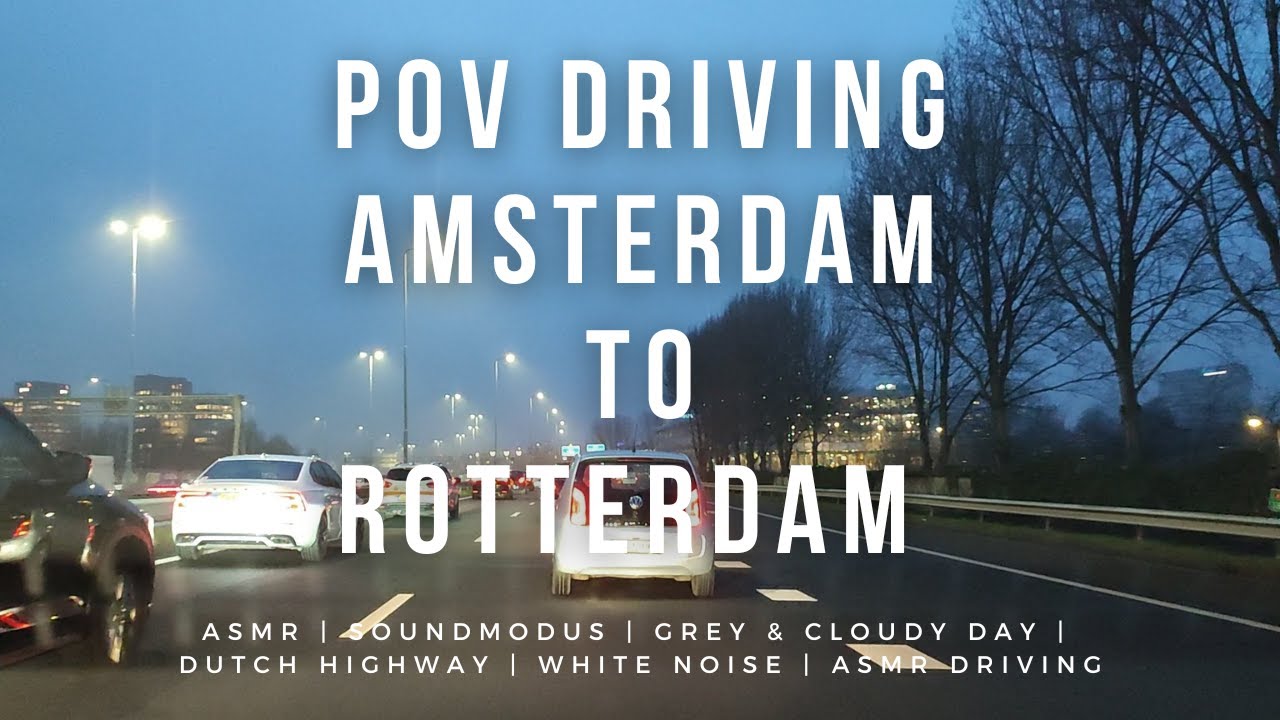 Driving From Amsterdam To Rotterdam On A Grey, Cloudy Day | Driving In The Netherlands