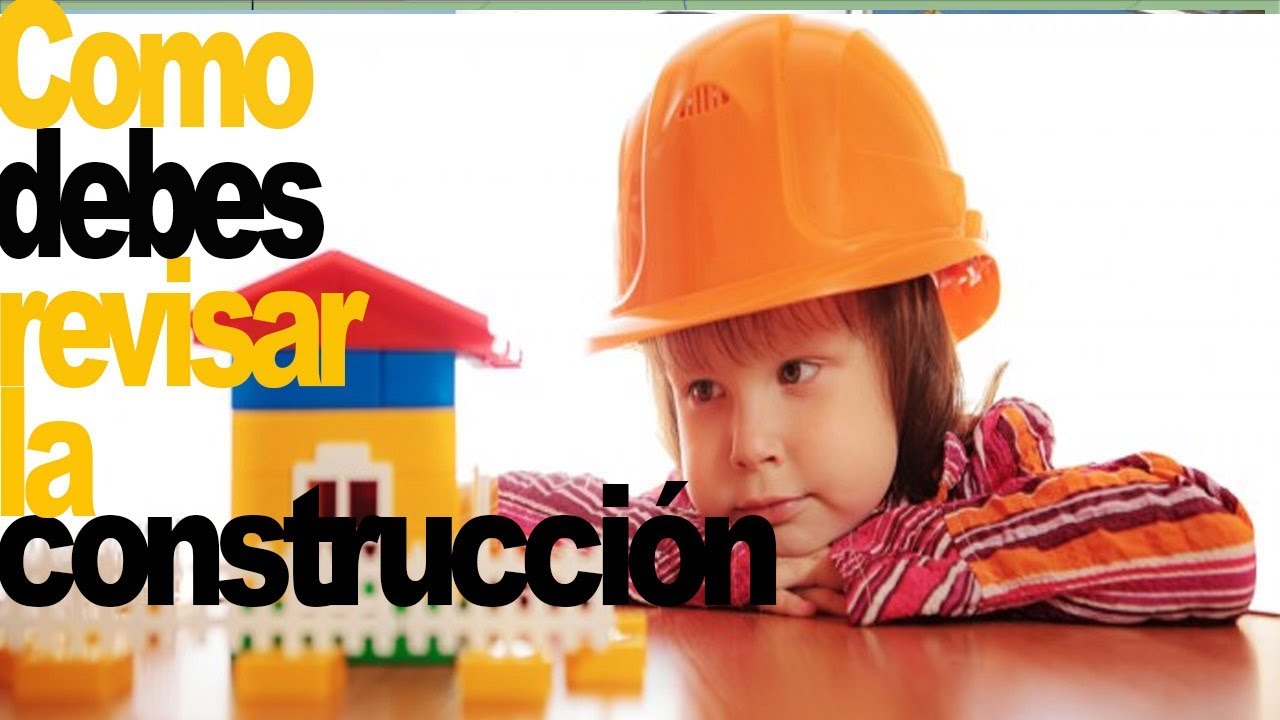 Que debes revisar en una obra o construcción