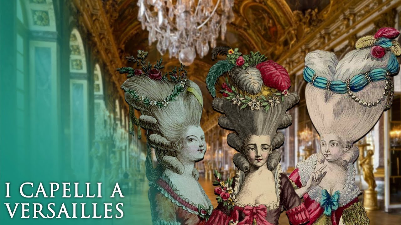 I capelli di Maria Antonietta e le stravaganti pettinature delle dame di Versailles