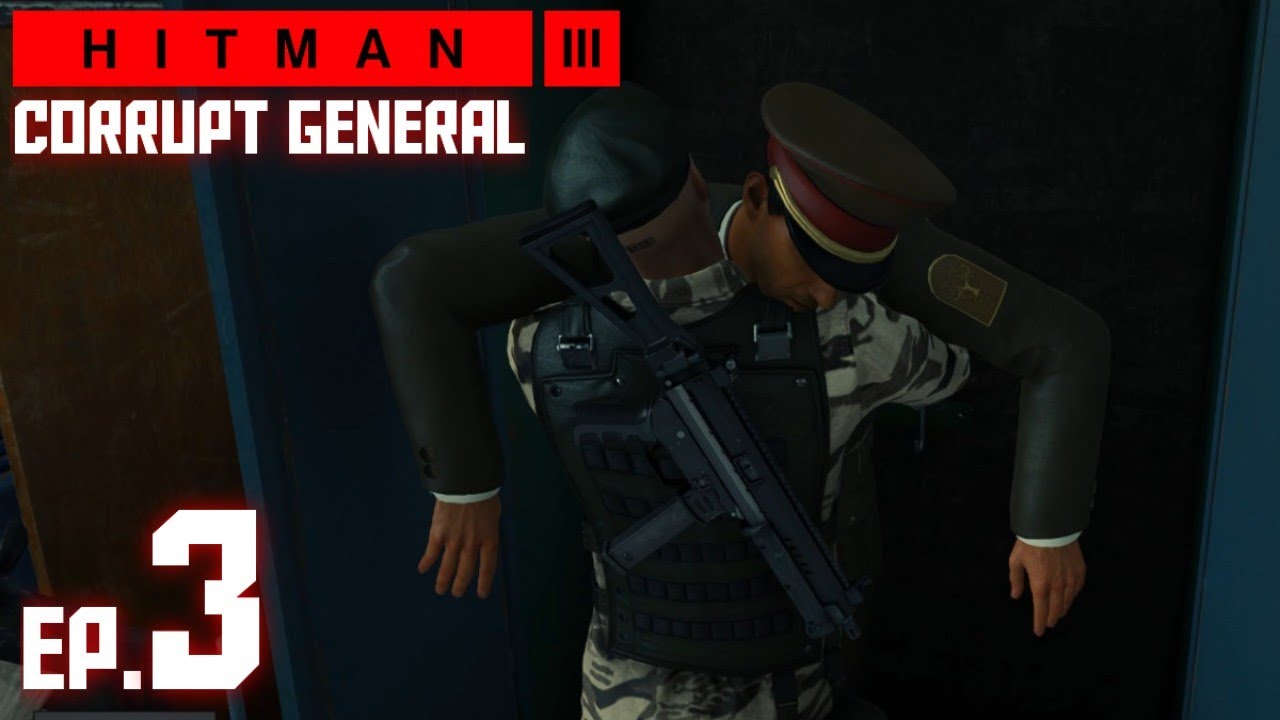  KILLING MILITARY GENERAL | HITMAN 3 GAMEPLAY #3 