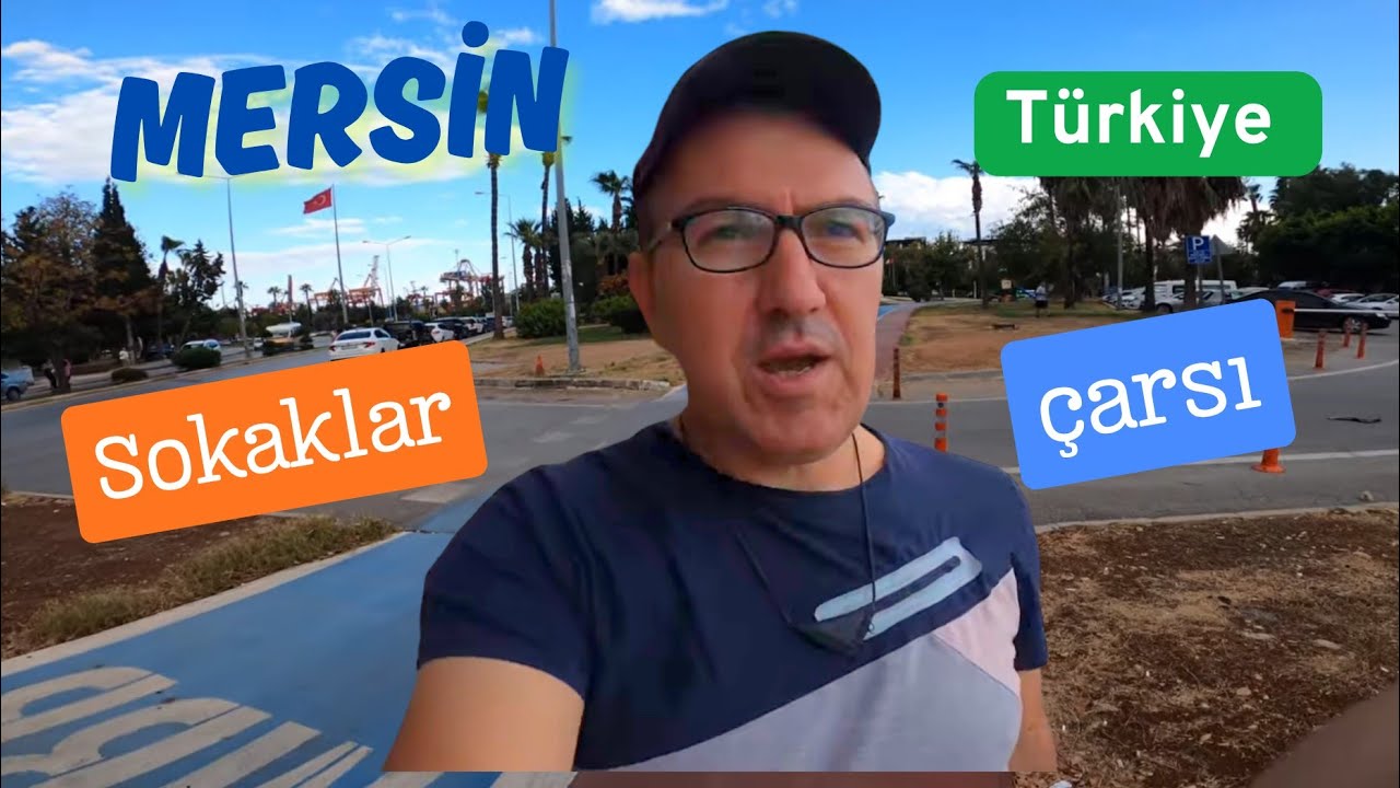 Mersin'de gezilecek yerler bulamadım sokaklarda caddelerde geziyorum / 7.Video