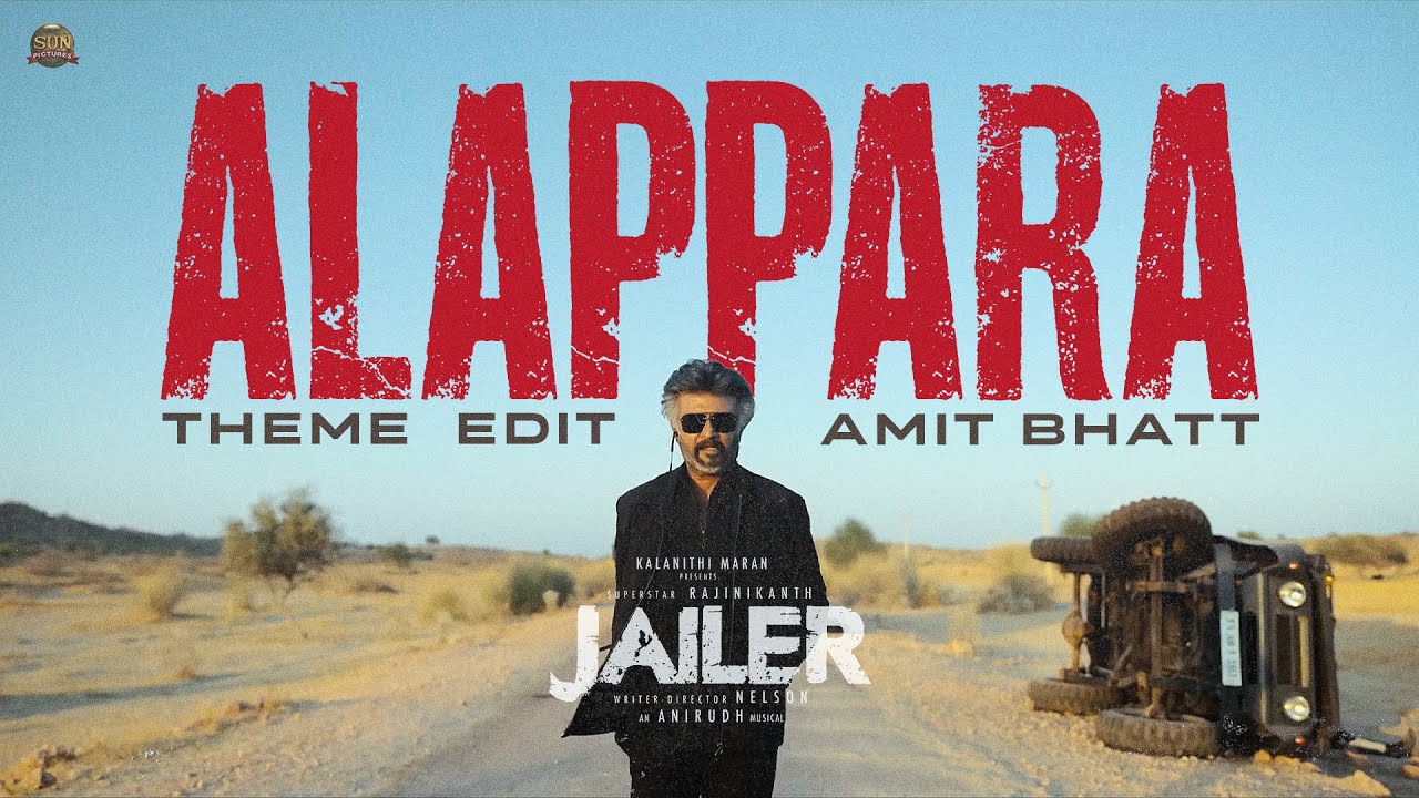 JAILER - Alappara (Edit) - Amit Bhatt | Superstar Rajinikanth | Sun Pictures | Anirudh | Nelson