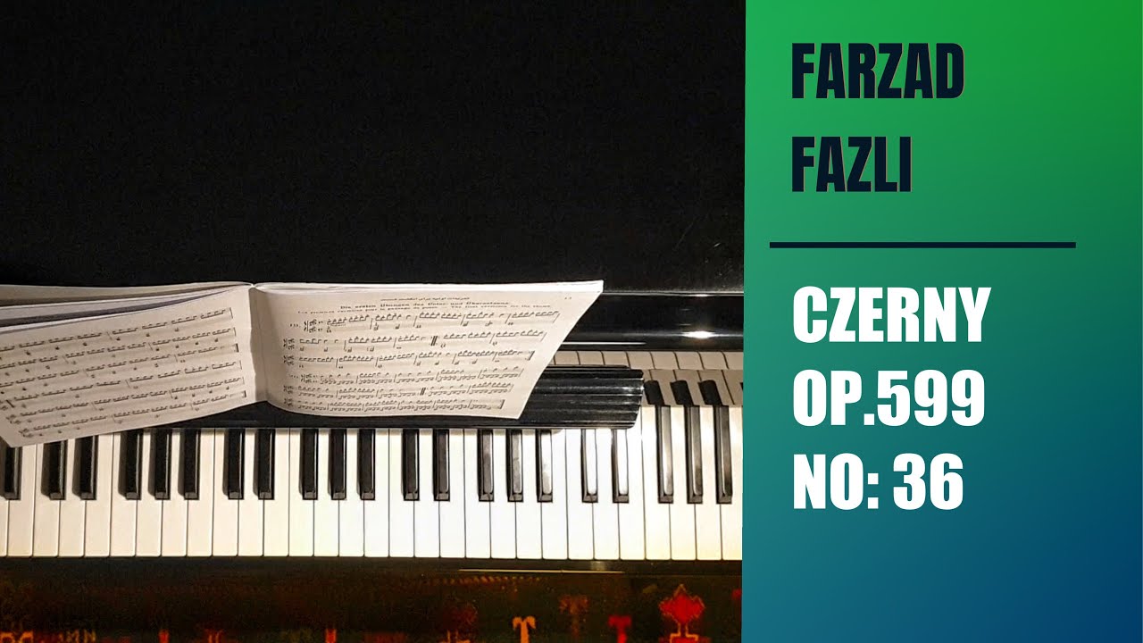 Czerny Op.599 No:36.kitabı eğitimi_ آموزش کتاب چرنی اپوس ۵۹۹ درس ۳۶