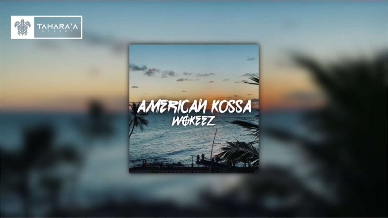 AMERICAN KOSSA - (WOKEEZ TAHITI) 2025