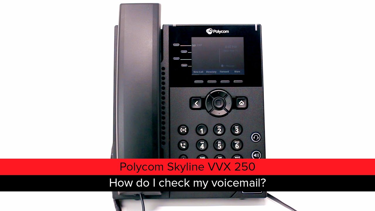 Polycom Skyline VVX 250: How do I check my voicemail?