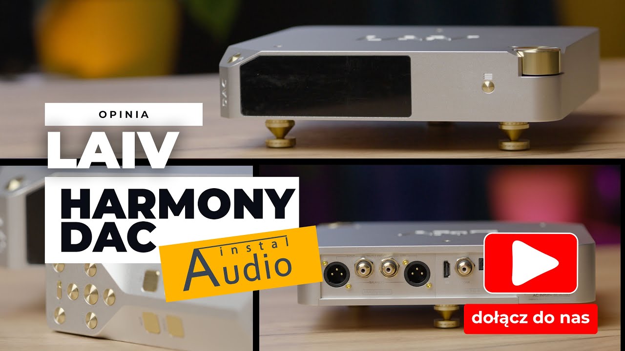 LAIV Harmony DAC. Najlepszy przetwornik cyfrowo-analogowy w swojej klasie? Opinia Instal Audio