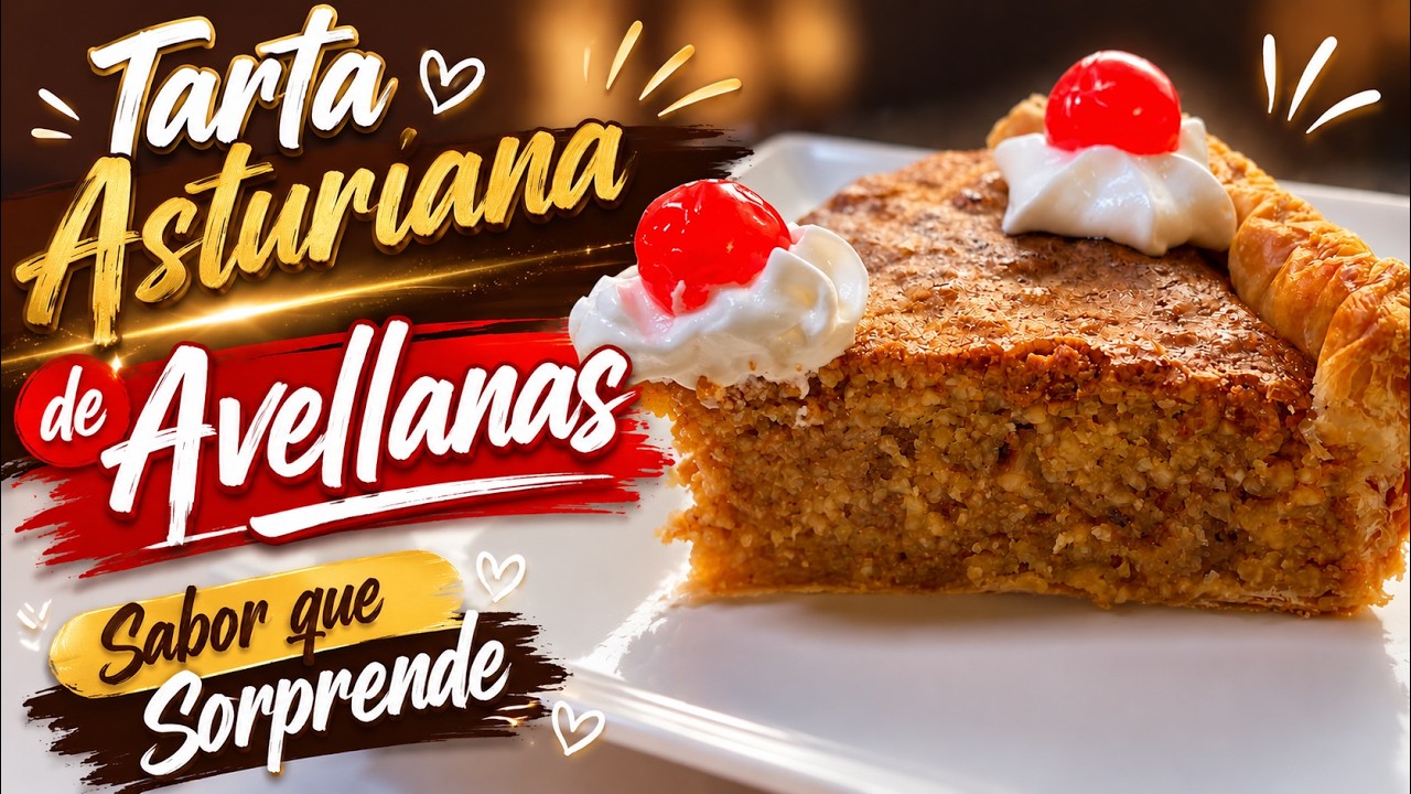 Tarta Asturiana de Avellanas. Sabor que Sorprende