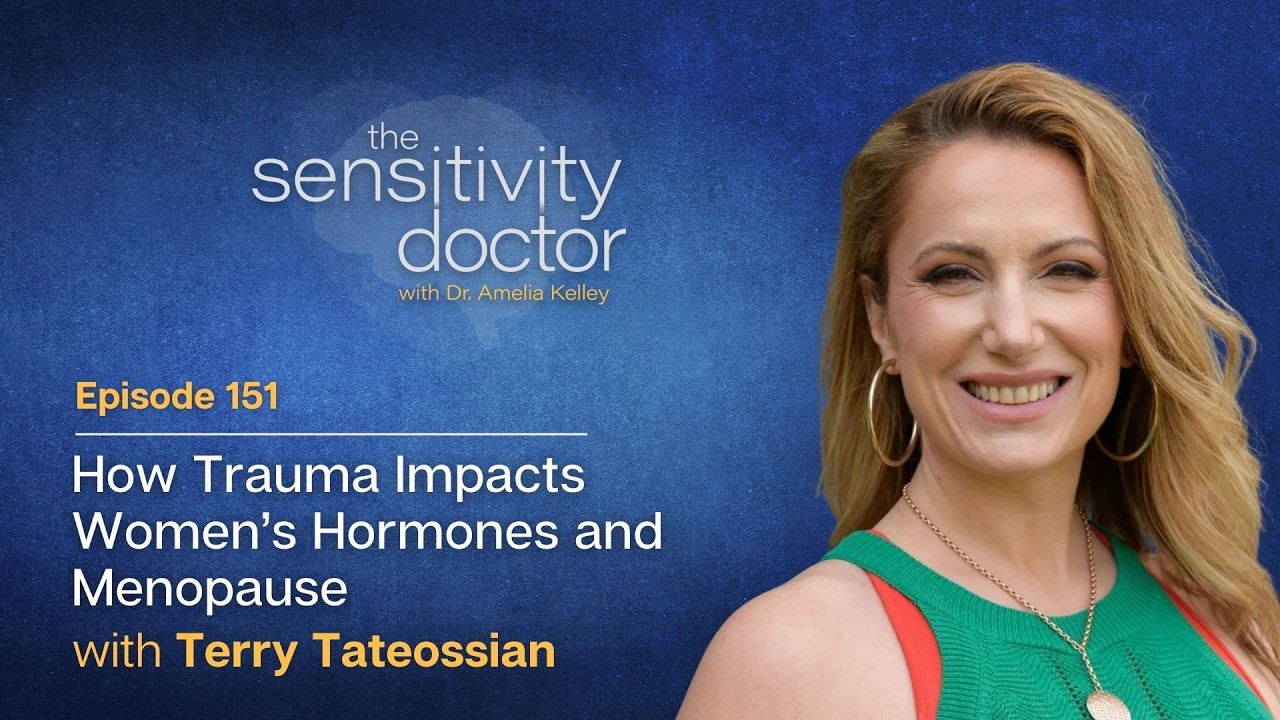 How Trauma Impacts Women’s Hormones and Menopause with Terry Tateossian